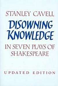 Disowning Knowledge : In Seven Plays of Shakespeare (Paperback, 2 Revised edition)