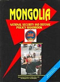 Mongolia National Security and Defense Policy Handbook (Paperback)