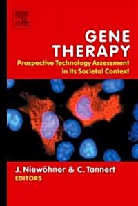 Gene Therapy: Prospective Technology assessment in its societal context (Hardcover)