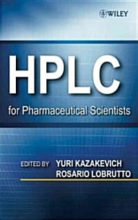 HPLC for Pharmaceutical Scientists (Hardcover)