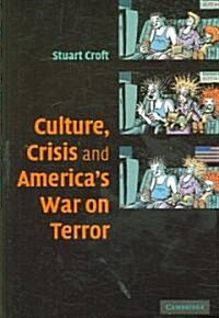 Culture, Crisis and Americas War on Terror (Paperback)