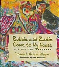 Bubbie and Zadie Come to My House: A Story of Hanukkah (Hardcover)