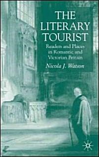 The Literary Tourist (Hardcover, 2006)