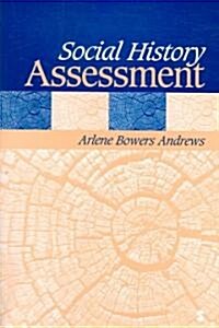Social History Assessment (Paperback, 1st)