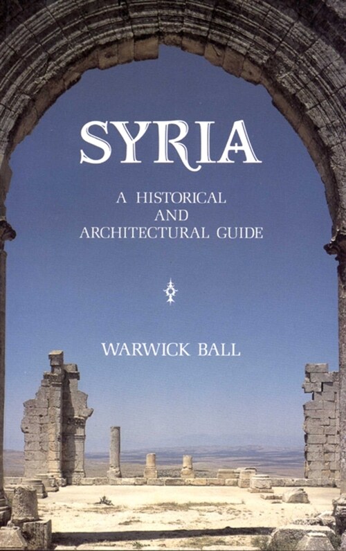 Syria: A Historical and Architectural Guide (2nd Edition) (Paperback)