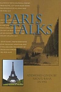 Paris Talks: Addresses Given by Abdul-Baha in 1911 (Paperback)