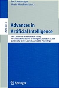 Advances in Artificial Intelligence: 19th Conference of the Canadian Society for Computational Studies of Intelligence, Canadian AI 2006, Quebec City, (Paperback, 2006)