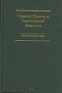 Classical Theory in International Relations (Hardcover)