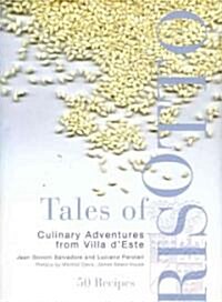 Tales of Risotto: Culinary Adventures from Villa DEste (Hardcover)
