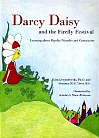 Darcy Daisy and the Firefly Festival: Learning about Bipolar Disorder and Community (Paperback)