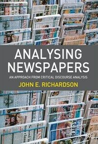 Analysing newspapers : an approach from critical discourse analysis