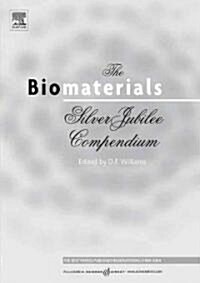 The Biomaterials: Silver Jubilee Compendium (Hardcover)