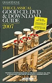 [중고] The Classical Good Cd, Dvd, & Download Guide 2007 (Paperback)