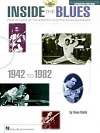 Inside the Blues, 1942-1982: Four Decades of the Greatest Electric Blues Guitarists [With CD] (Paperback, Updated)