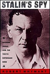 Stalins Spy : Richard Sorge and the Tokyo Espionage Ring (Paperback, 2 Revised edition)