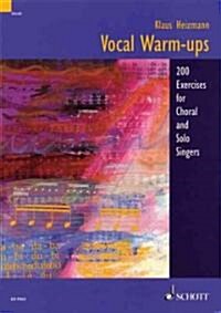 Vocal Warm-Ups: 200 Exercises for Chorus and Solo Singers (Paperback)