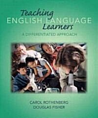 Teaching English Language Learners: A Differentiated Approach (Paperback)