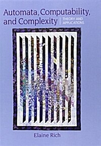 Automata, Computability and Complexity: Theory and Applications (Hardcover)