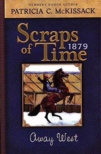 Scraps of Time : Away West 1879 (Paperback)