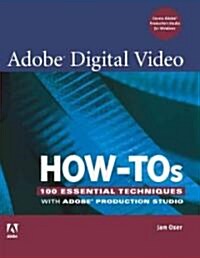 Adobe Digital Video How-tos (Paperback, 1st)