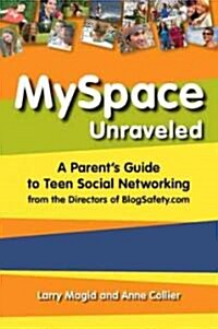 MySpace Unraveled (Paperback, 1st)