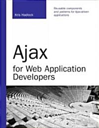 Ajax for Web Application Developers (Paperback)