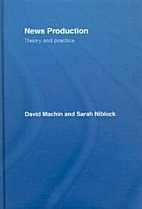 News Production : Theory and Practice (Hardcover)