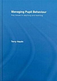 Managing Pupil Behavior (Hardcover)