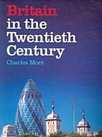 Britain in the Twentieth Century (Paperback)