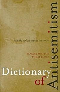 Dictionary of Antisemitism: From the Earliest Times to the Present (Hardcover)