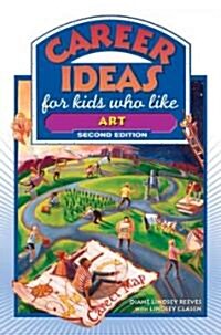 Career Ideas for Kids Who Like Art (Paperback, 2nd)