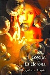The Legend of La Llorona (Paperback)