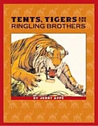 Tents, Tigers and the Ringling Brothers (Paperback)