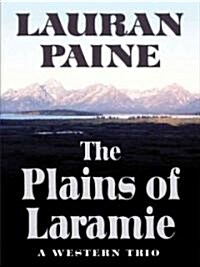 The Plains of Laramie (Hardcover)