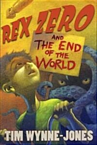 Rex Zero and the End of the World (Hardcover)