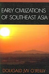 Early Civilizations of Southeast Asia (Paperback)