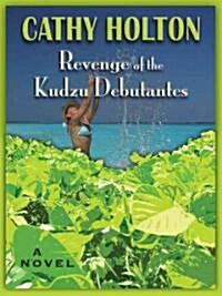 Revenge of the Kudzu Debutantes (Hardcover, Large Print)