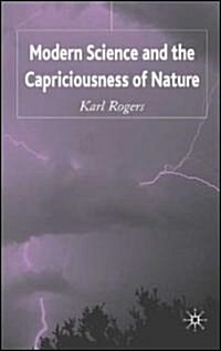 Modern Science and the Capriciousness of Nature (Hardcover)