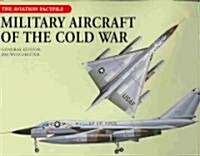 Military Aircraft of the Cold War (Hardcover)