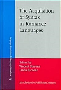 The Acquisition of Syntax in Romance Languages (Hardcover)