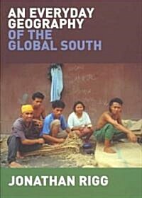 An Everyday Geography of the Global South (Paperback)