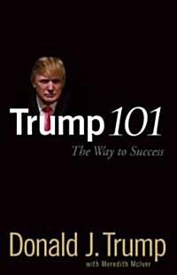 Trump 101: The Way to Success (Hardcover)