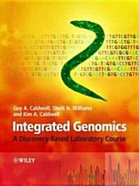 Integrated Genomics: A Discovery-Based Laboratory Course (Hardcover)
