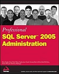 Professional SQL Server 2005 Administration (Paperback)