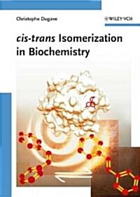 Cis-Trans Isomerization in Biochemistry (Hardcover)