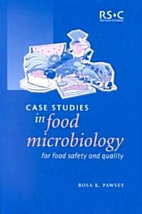 Case Studies in Food Microbiology for Food Safety and Quality (Paperback)
