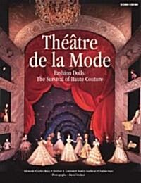 Th羽tre de la Mode: Fashion Dolls: The Survival of Haute Couture (Paperback, 2, Revised)