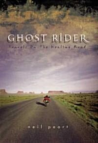 Ghost Rider: Travels on the Healing Road (Hardcover)