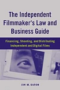 The Independent Filmmakers Law and Business Guide (Paperback)