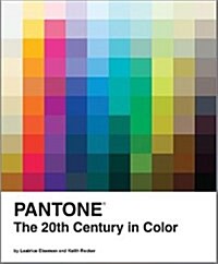 Pantone: The Twentieth Century in Color: (Coffee Table Books, Design Books, Best Books about Color) (Hardcover)